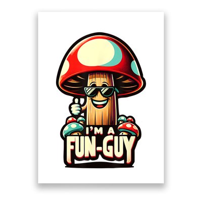 IM A Funguy Amusing Mushroom EnthusiastS Funny Pun Poster