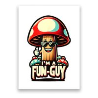 IM A Funguy Amusing Mushroom EnthusiastS Funny Pun Poster