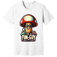 IM A Funguy Amusing Mushroom EnthusiastS Funny Pun Premium T-Shirt