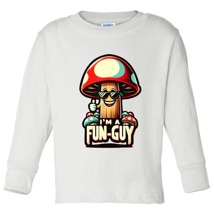 IM A Funguy Amusing Mushroom EnthusiastS Funny Pun Toddler Long Sleeve Shirt