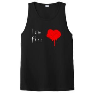 I Am Fine Teegiftfunny Gift With A Bleeding Heart Meaningful Gift PosiCharge Competitor Tank