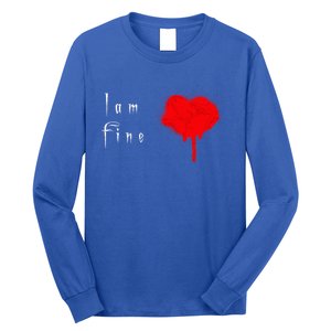 I Am Fine Teegiftfunny Gift With A Bleeding Heart Meaningful Gift Long Sleeve Shirt