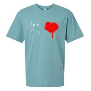 I Am Fine Teegiftfunny Gift With A Bleeding Heart Meaningful Gift Sueded Cloud Jersey T-Shirt