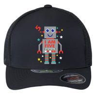 I Am Five Robot Funny Robotics 5 Year Old Birthday Party Flexfit Unipanel Trucker Cap