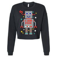 I Am Five Robot Funny Robotics 5 Year Old Birthday Party Cropped Pullover Crew