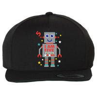 I Am Five Robot Funny Robotics 5 Year Old Birthday Party Wool Snapback Cap