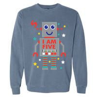 I Am Five Robot Funny Robotics 5 Year Old Birthday Party Garment-Dyed Sweatshirt