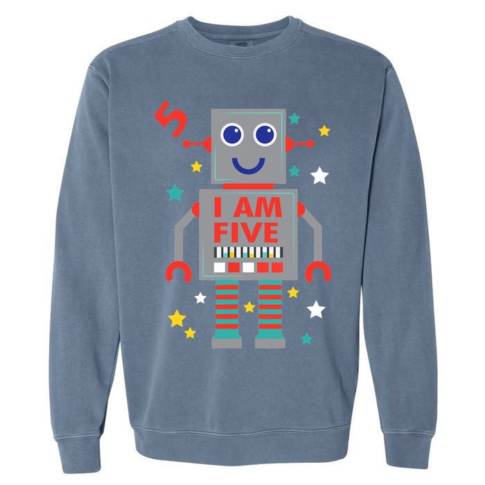 I Am Five Robot Funny Robotics 5 Year Old Birthday Party Garment-Dyed Sweatshirt