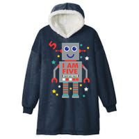 I Am Five Robot Funny Robotics 5 Year Old Birthday Party Hooded Wearable Blanket