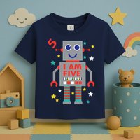 I Am Five Robot Funny Robotics 5 Year Old Birthday Party Toddler T-Shirt