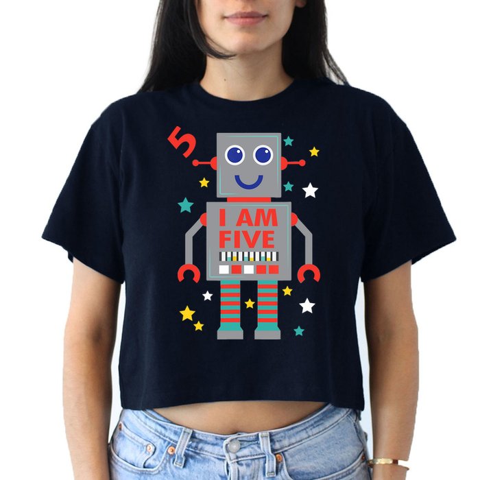 I Am Five Robot Funny Robotics 5 Year Old Birthday Party Crop Top