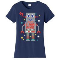 I Am Five Robot Funny Robotics 5 Year Old Birthday Party Women's T-Shirt