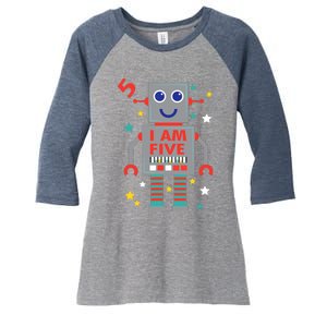 I Am Five Robot Funny Robotics 5 Year Old Birthday Party Women's Tri-Blend 3/4-Sleeve Raglan Shirt