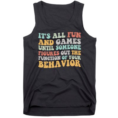 It's All Fun & Games Until Someone Figures Out The Function Tank Top