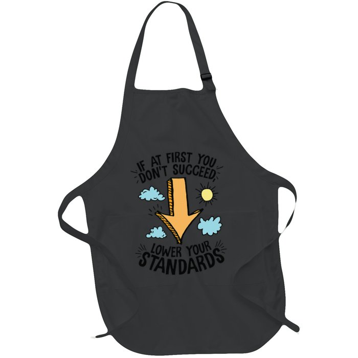 If At First You Don’T Succeed Lower Your Standards Apron