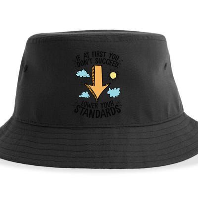 If At First You Don’T Succeed Lower Your Standards Sustainable Bucket Hat