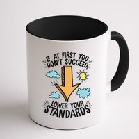 If At First You Don’T Succeed Lower Your Standards Mug