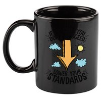 If At First You Don’T Succeed Lower Your Standards 11oz C Handle Ceramic Mug