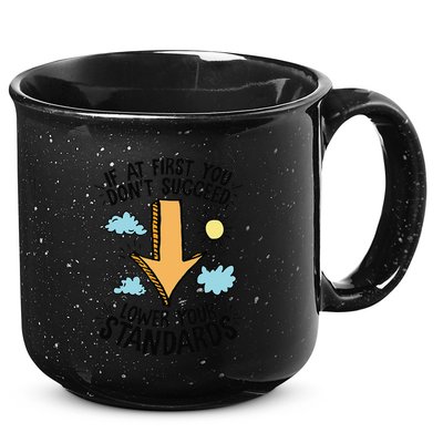 If At First You Don’T Succeed Lower Your Standards 15oz Campfire Ceramic Mug