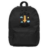 If At First You Don’T Succeed Lower Your Standards 16 in Basic Backpack