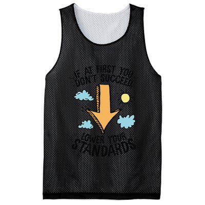 If At First You Don’T Succeed Lower Your Standards Mesh Reversible Basketball Jersey Tank
