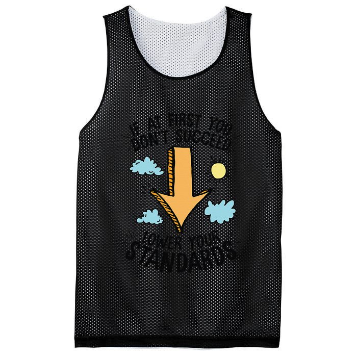 If At First You Don’T Succeed Lower Your Standards Mesh Reversible Basketball Jersey Tank