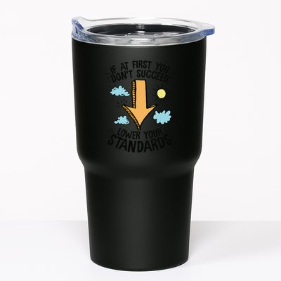 If At First You Don’T Succeed Lower Your Standards Tumbler