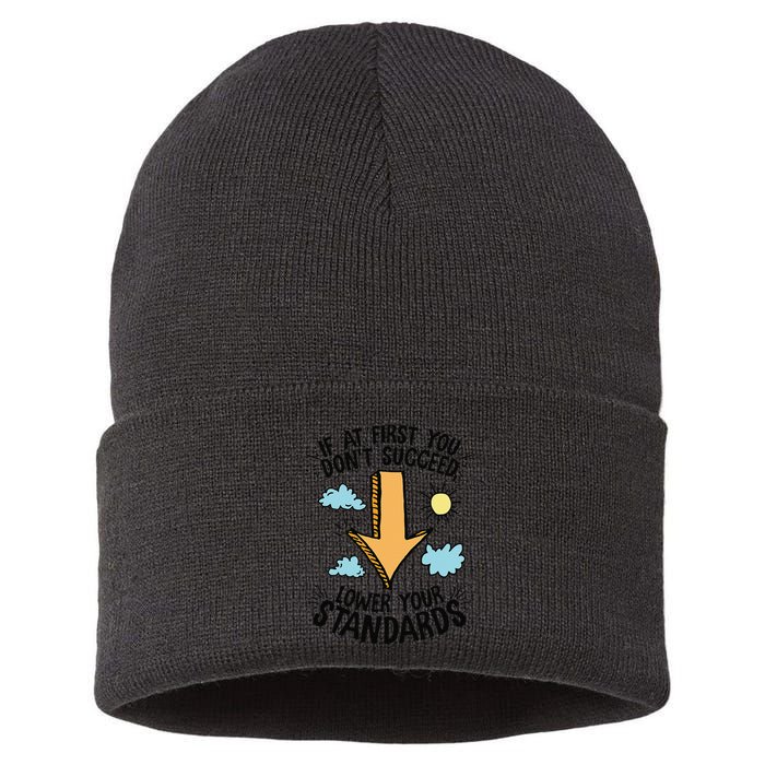 If At First You Don’T Succeed Lower Your Standards Sustainable Knit Beanie