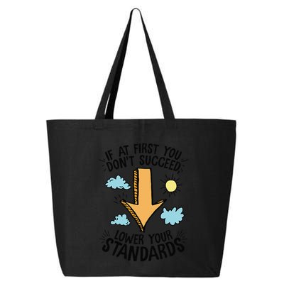 If At First You Don’T Succeed Lower Your Standards 25L Jumbo Tote