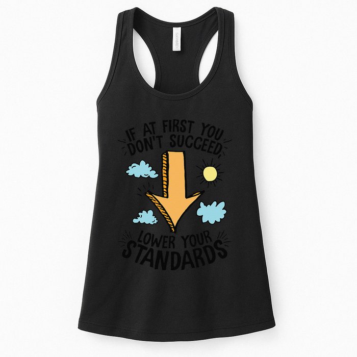 If At First You Don’T Succeed Lower Your Standards Womens Tank Top
