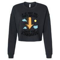 If At First You Don’T Succeed Lower Your Standards Cropped Pullover Crew