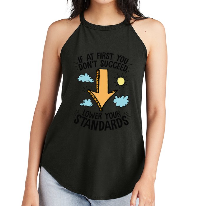 If At First You Don’T Succeed Lower Your Standards Women's Perfect Tri Rocker Tank