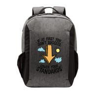 If At First You Don’T Succeed Lower Your Standards Vector Backpack