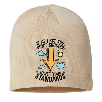 If At First You Don’T Succeed Lower Your Standards Sustainable Beanie