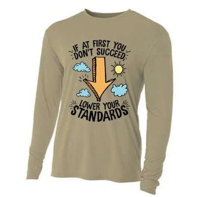 If At First You Don’T Succeed Lower Your Standards Cooling Performance Long Sleeve Crew