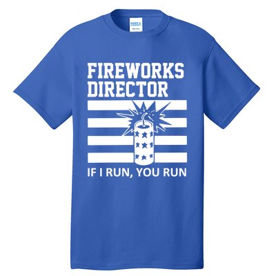 Im A Firework Director Dad 4th Of July Meaningful Gift Tall T-Shirt