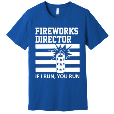 Im A Firework Director Dad 4th Of July Meaningful Gift Premium T-Shirt