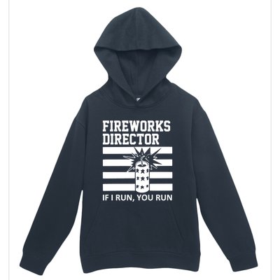 Im A Firework Director Dad 4th Of July Meaningful Gift Urban Pullover Hoodie