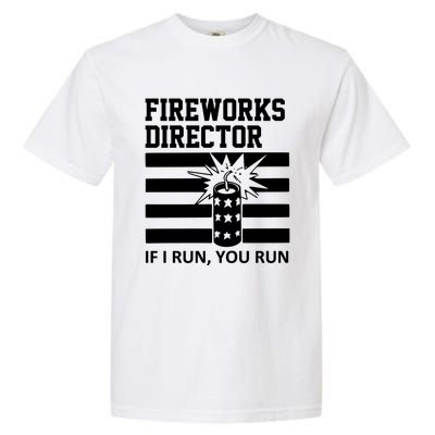 Im A Firework Director Dad 4th Of July Meaningful Gift Garment-Dyed Heavyweight T-Shirt