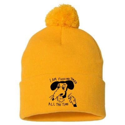 I Am Fucking Tired All The Time L.A.D.Y G.A.G.A Pom Pom 12in Knit Beanie