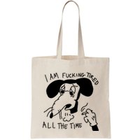 I Am Fucking Tired All The Time L.A.D.Y G.A.G.A Bag