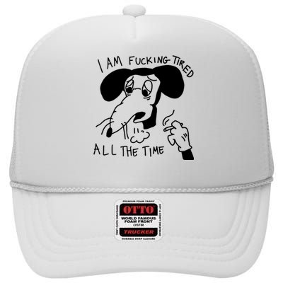 I Am Fucking Tired All The Time L.A.D.Y G.A.G.A High Crown Mesh Back Trucker Hat