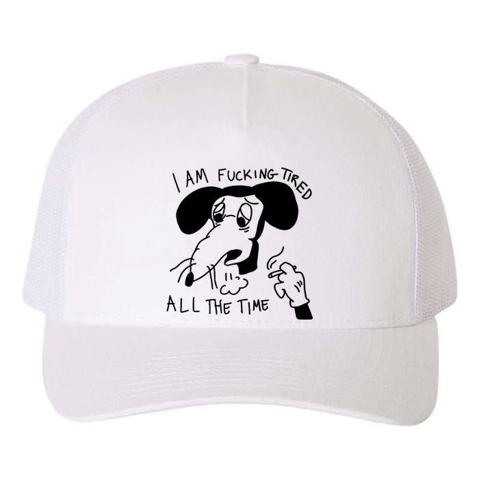 I Am Fucking Tired All The Time L.A.D.Y G.A.G.A Yupoong Adult 5-Panel Trucker Hat