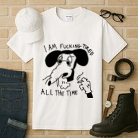 I Am Fucking Tired All The Time L.A.D.Y G.A.G.A Tall T-Shirt