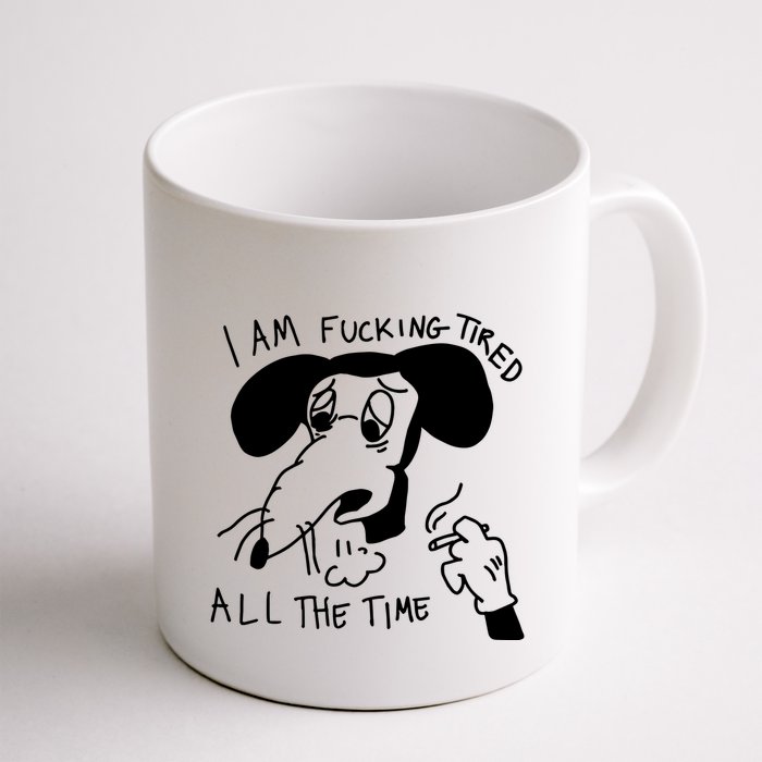 I Am Fucking Tired All The Time L.A.D.Y G.A.G.A Mug