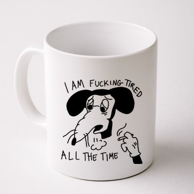 I Am Fucking Tired All The Time L.A.D.Y G.A.G.A Mug