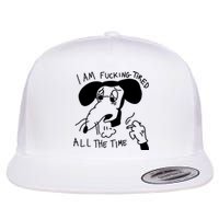 I Am Fucking Tired All The Time L.A.D.Y G.A.G.A Flat Bill Trucker Hat