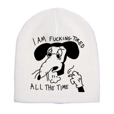 I Am Fucking Tired All The Time L.A.D.Y G.A.G.A Short Acrylic Beanie