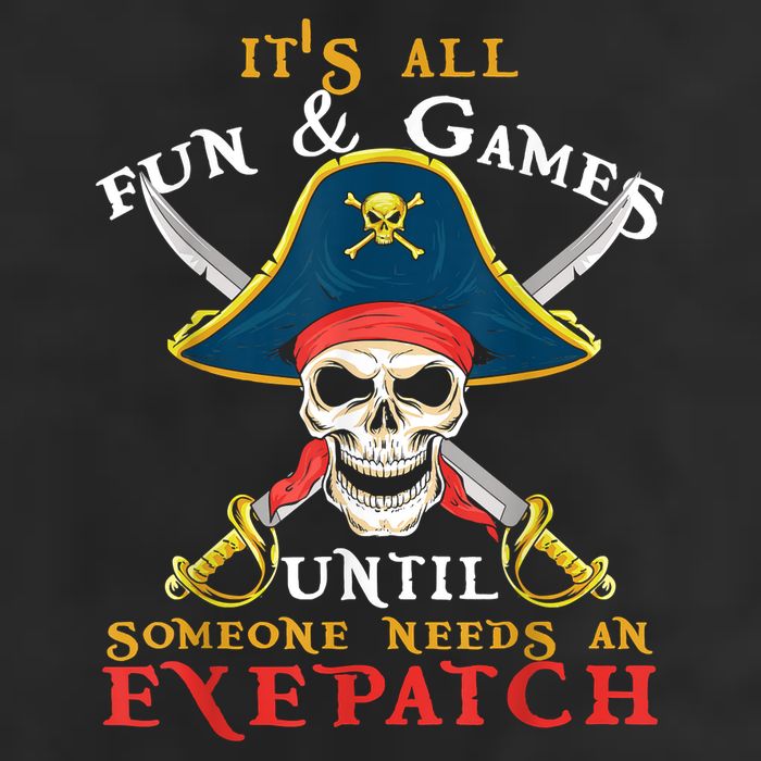 It's All Fun & Games Until Someone Needs An Eyepatch Pirate Skull Cool Comfort Performance Bucket Hat