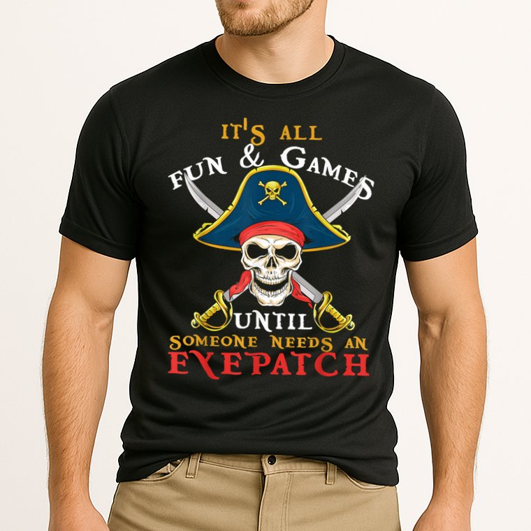 It's All Fun & Games Until Someone Needs An Eyepatch Pirate Skull Cooling Performance Crew T-Shirt